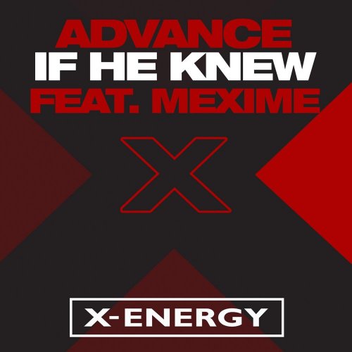 Advance feat. Mexime - If He Knew &#8206;(2 x File, FLAC, Single) 2018