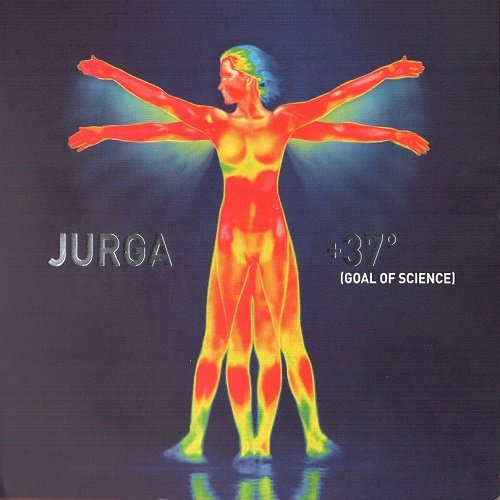 Jurga - +37&#186; (Goal Of Science) 2009