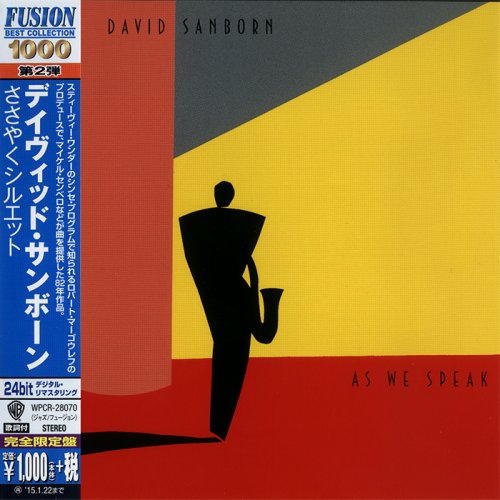 David Sanborn - As We Speak [Japan Edition] (1982/2014) [FLAC]