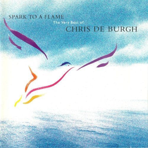 Chris De Burgh &#8206;- Spark To A Flame (The Very Best Of Chris De Burgh) (1989) [FLAC]