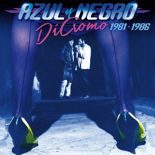 Azul Y Negro - Dicromo (1981 - 1986) (98 x File, FLAC, Compilation) 2016