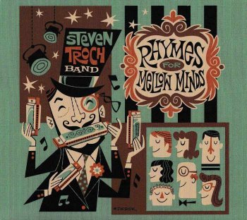 Steven Troch Band - Rhymes For Mellow Minds (2018)