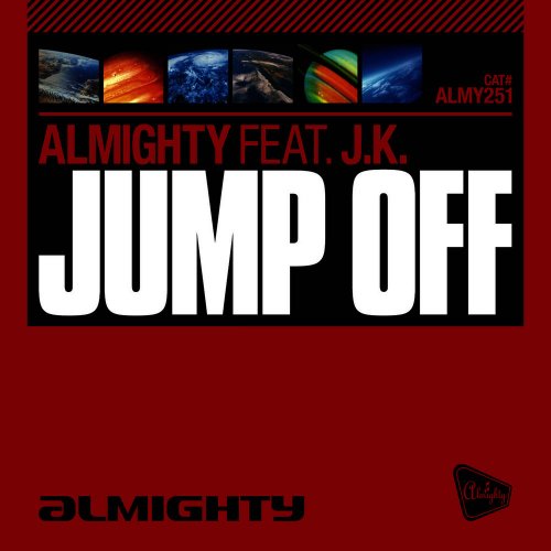 Almighty Feat. J.K. - Jump Off &#8206;(4 x File, FLAC, Single) 2010