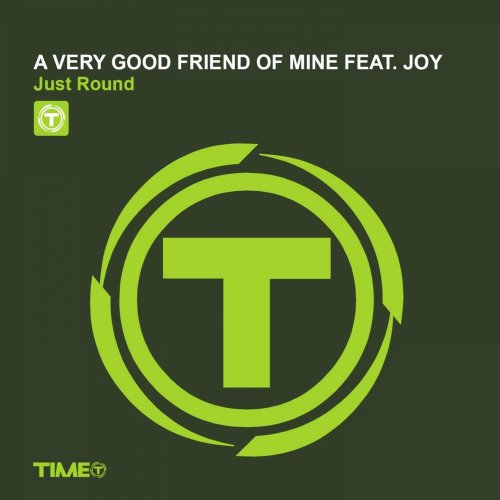 A Very Good Friend Of Mine Feat. Joy - Just Round &#8206;(3 x File, FLAC, Single) 1998