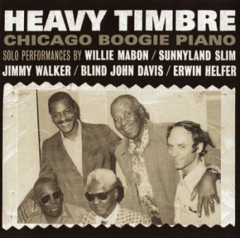 Various Artists - Heavy Timbre Chicago Boogie Piano (1976)