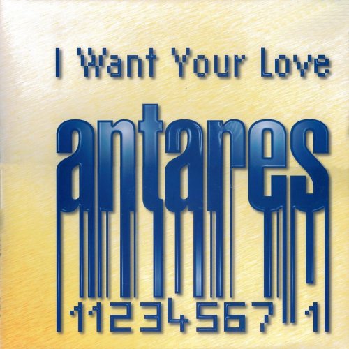 Antares - I Want Your Love &#8206;(5 x File, FLAC, Single) 2014