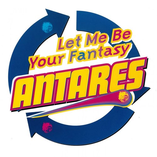 Antares - Let Me Be Your Fantasy &#8206;(4 x File, FLAC, Single) 2014