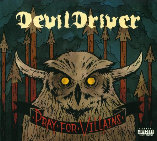 DevilDriver - Pray For Villains [Limited Edition] (2009)