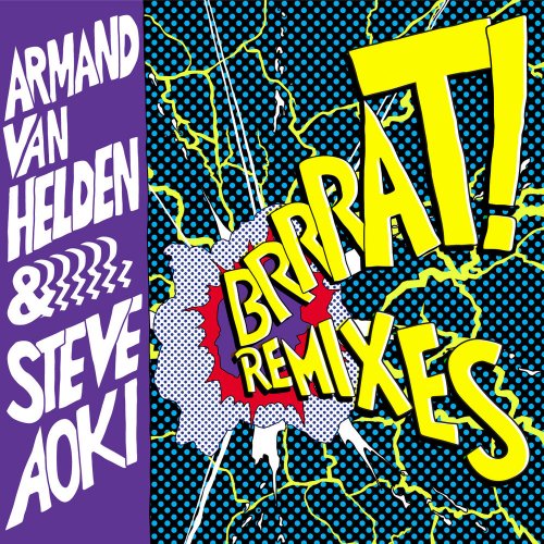 Armand Van Helden & Steve Aoki - Brrrat! (Remixes) &#8206;(7 x File, FLAC, Single) 2010
