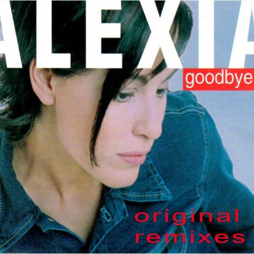 Alexia - Goodbye (Original Remixes) &#8206;(7 x File, FLAC, Single) 2015