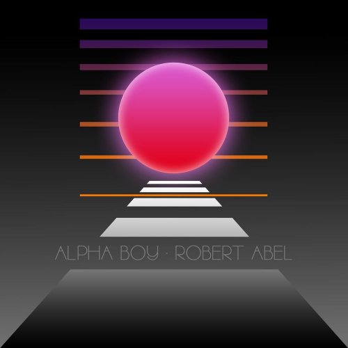 Alpha Boy - Robert Abel &#8206;(10 x File, FLAC, Album) 2016