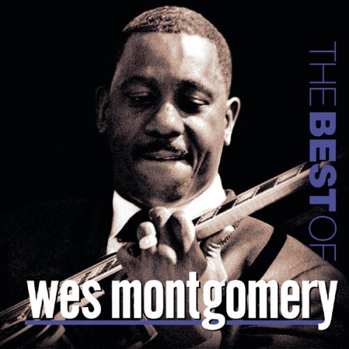 Wes Montgomery - The Best Of Wes Montgomery (2004) [FLAC]