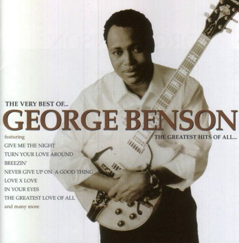George Benson - The Very Best Of George Benson - The Greatest Hits Of All (2003) [FLAC]