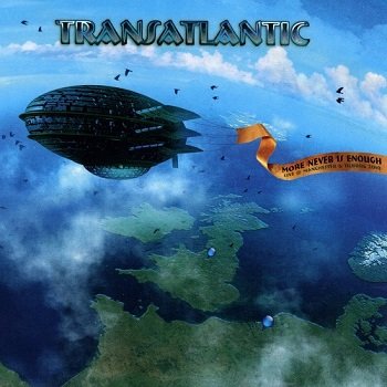 Transatlantic - More Never Is Enough: Live In Manchester & Tilburg 2010 (2011)