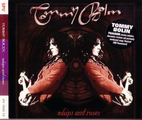 Tommy Bolin - Whips And Roses I / Whips And Roses II [2CD] (2006)