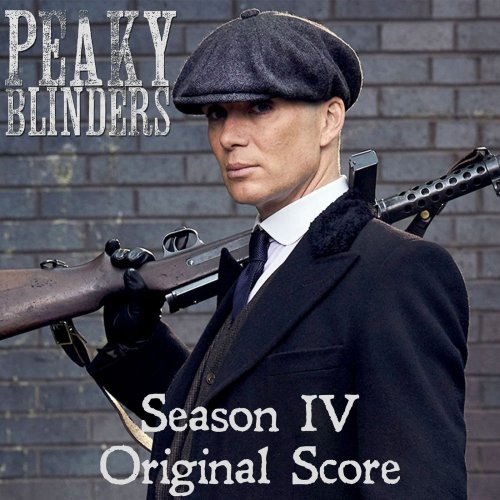 Antony Genn, Martin Slattery - Peaky Blinders Series 4 Original Score [OST] (2020) [FLAC]
