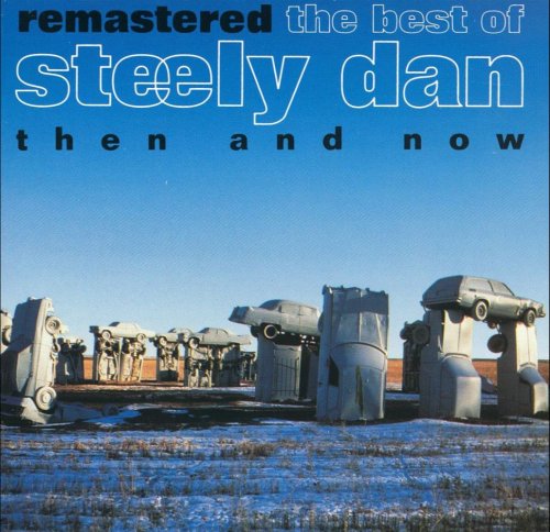 Steely Dan &#8206;– Remastered - The Best Of Steely Dan: Then And Now (1972-80/1993) [FLAC]