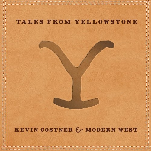 Kevin Costner & Modern West - Tales from Yellowstone (2020) [FLAC]