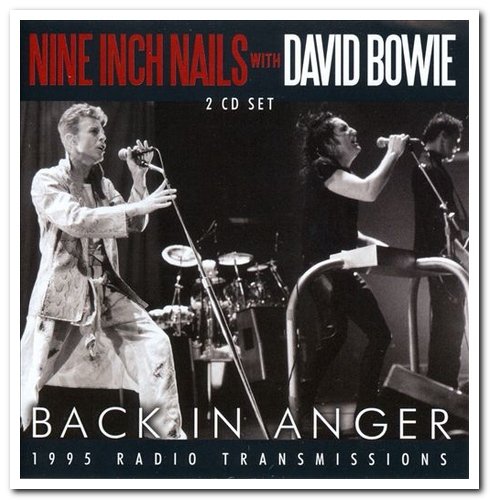 Nine Inch Nails with David Bowie - Back In Anger [2CD Set] (2016) [FLAC]