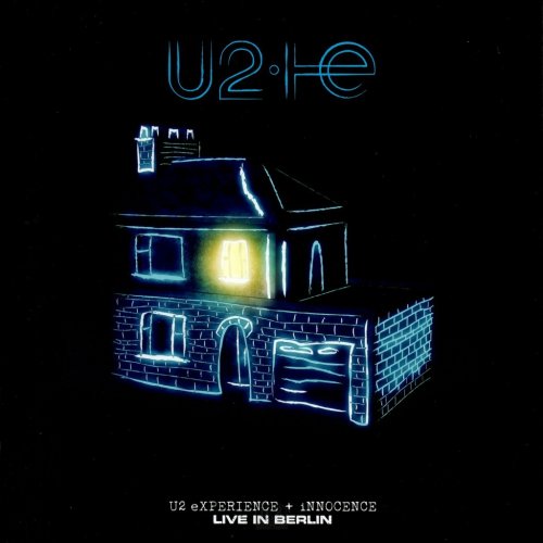 U2 - eXPERIENCE + iNNOCENCE: Live in Berlin (2020) [Hi-Res, FLAC]