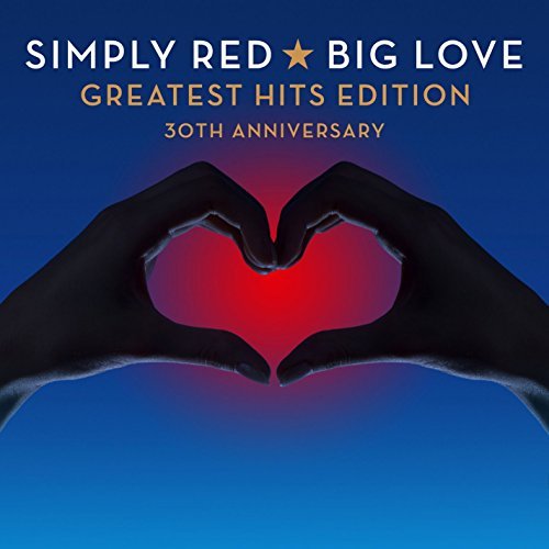 Simply Red - Big Love (2 CD 30th Anniversary Greatest Hits Edition) (2015) [FLAC]
