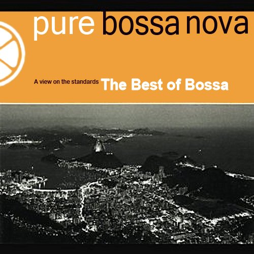 VA - Pure Bossa Nova: A View On The Standards - The Best of Bossa (2006) [FLAC]