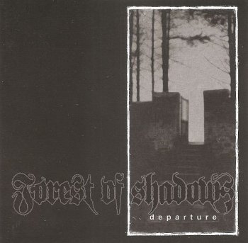 Forest Of Shadows - Departure (2004)