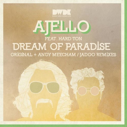 Ajello feat. Hard Ton - Dream Of Paradise &#8206;(5 x File, FLAC, Single) 2012