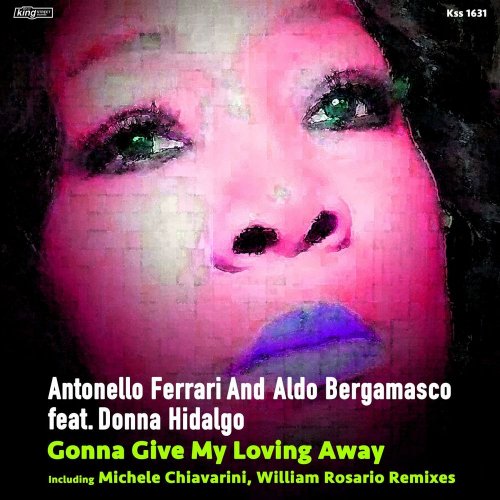 Antonello Ferrari And Aldo Bergamasco Feat. Donna Hidalgo - Gonna Give My Loving Away &#8206;(5 x File, FLAC, Single) 2016