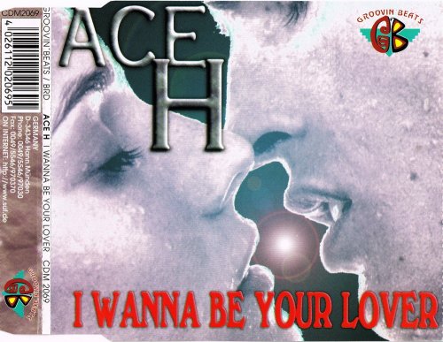 Ace H - I Wanna Be Your Lover (CD, Maxi-Single) 1997