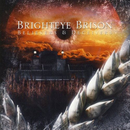 Brighteye Brison - Believers & Deceivers (2008)