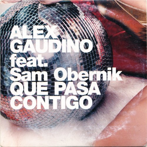 Alex Gaudino feat. Sam Obernik - Que Pasa Contigo (CD, Maxi-Single) 2007