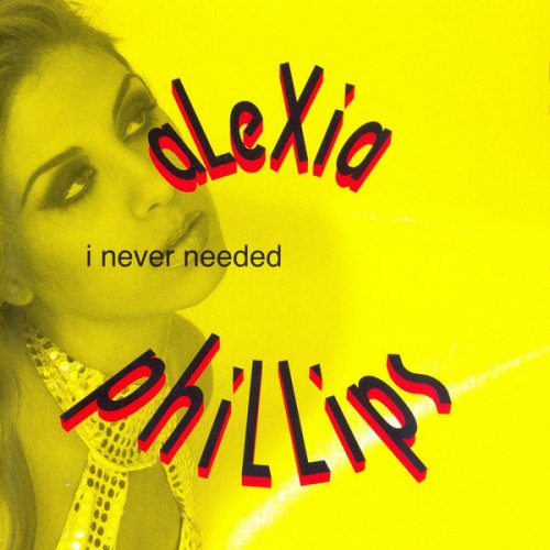 Alexia Phillips - I Never Needed (CD, Maxi-Single) 1996