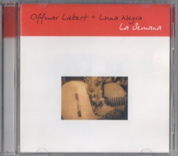 Ottmar Liebert & Luna Negra - La Semana (2004)