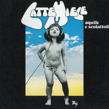 Latte E Miele - Aquile E Scoiattoli (1976)