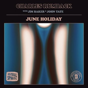 Charles Rumback - June Holiday (2020) [WEB]