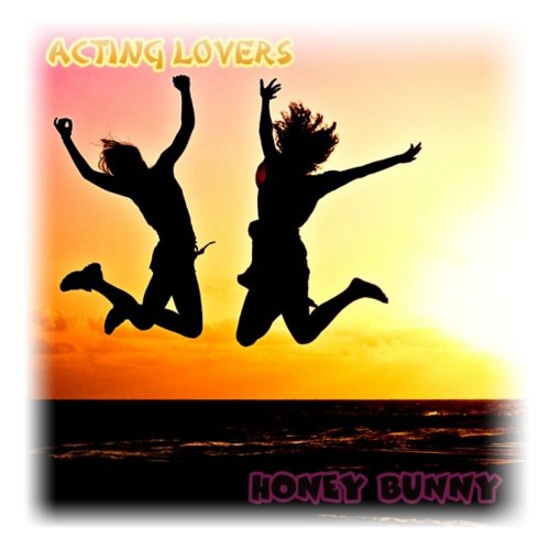 Acting Lovers - Honey Bunny &#8206;(6 x File, FLAC, Single) 2016