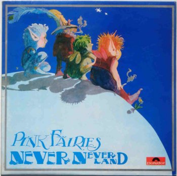 Pink Fairies - Never Never Land (1971)