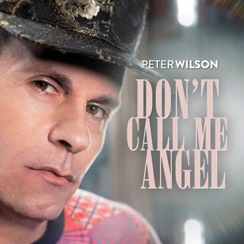 Peter Wilson - Don't Call Me Angel &#8206;(5 x File, FLAC, Single) 2020
