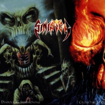 Sinister - Diabolical Summoning & Cross The Styx (1997)