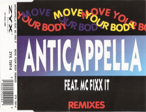 Anticappella Feat. MC Fixx It - Move Your Body (Remixes) (CD, Maxi-Single) 1994