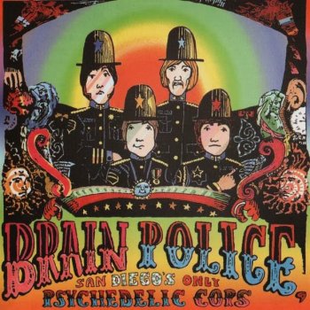 Brain Police - San Diego's Only Psychedelic Cops (2000)