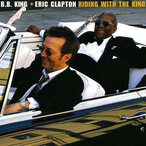 Eric Clapton/B.B. King - Riding with the King (Deluxe Edition) (2020) [Hi-Res, FLAC]