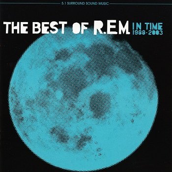 R.E.M. - In Time: The Best Of R.E.M. 1988-2003 [DVD-Audio] (2003)