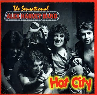 The Sensational Alex Harvey Band - Hot City. The Unreleased Album (1974)
