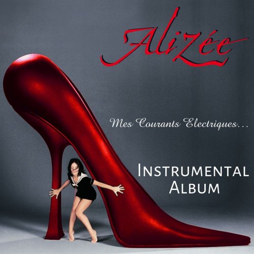 Aliz&#233;e - Mes Courants Electriques... (Instrumental Version) &#8206;(11 x File, FLAC, Album) 2019