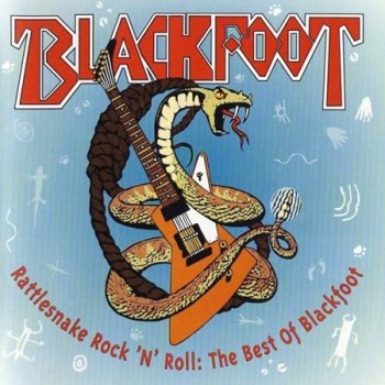 Blackfoot - Rattlesnake Rock 'n' Roll. The Best Of Blackfoot (1994)