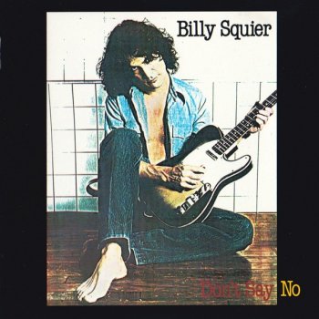 Billy Squier - Don’t Say No (1981)