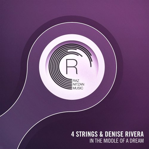 4 Strings & Denise Rivera - In The Middle Of A Dream &#8206;(2 x File, FLAC, Single) 2017