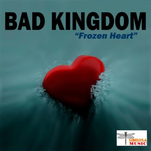 Bad Kingdom - Frozen Heart (3 x File, FLAC, Single) 2016